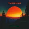 Take On Me