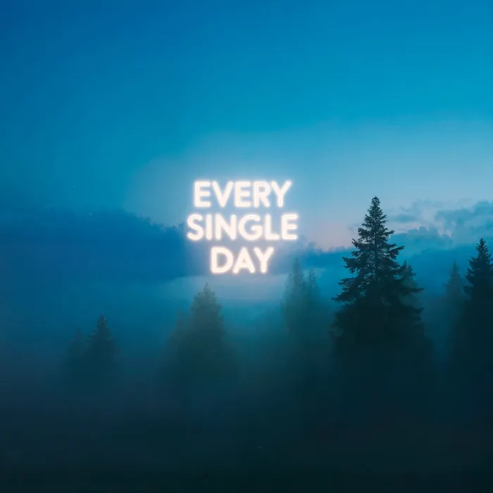 Every Single Day
