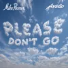 Please Don't Go