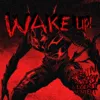 WAKE UP!