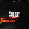 Somebody