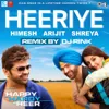 Heeriye  [From "Happy Hardy And Heer"]