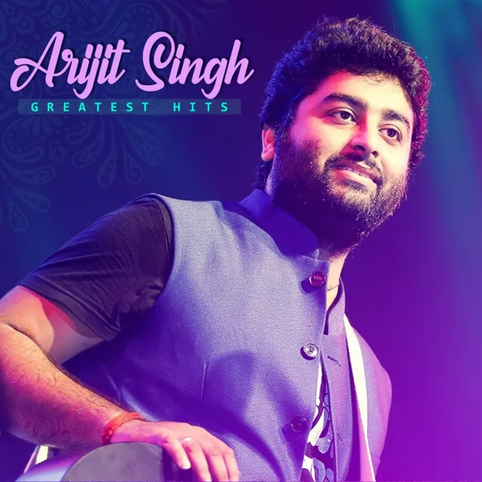Arijit Singh Greatest Hits