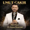 Atı Olan El Atına Binermi