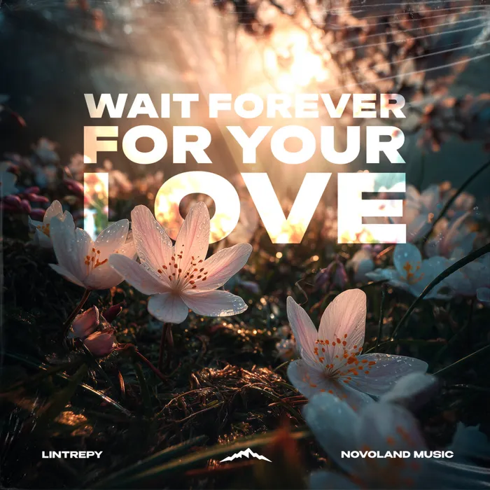 Wait Forever for Your Love