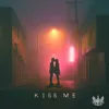Kiss Me