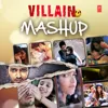 Ek Villain Mashup