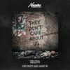 They Don't Care About Us