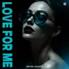 Love For Me