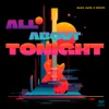 All About Tonight