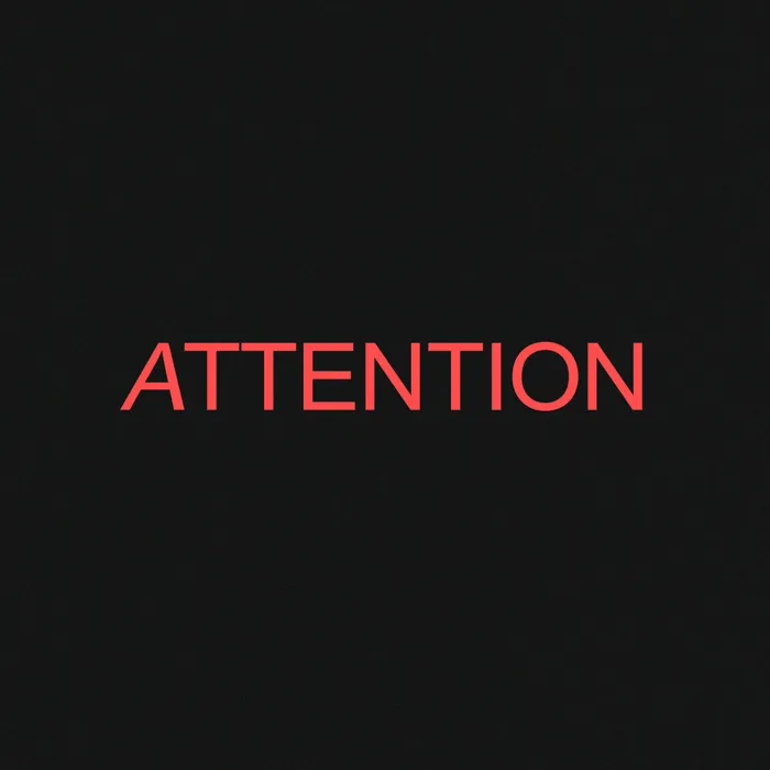 ATTENTION