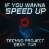 If You Wanna (Speed Up)
