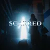 SCARRED (Slowed)