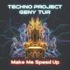 Make Me (Speed Up)