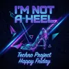 I'm Not a Heel