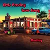 Love Songs Medley 1: Can't Help Falling in Love / It's Now or Never / She's Not You / The Girl of My Best Friend / I'm Coming Home / Fever / Shoppin' Around / That's When Your Heartaches Begin / (Now and Then There's) a Fool Such as I / One Night / Don't Love Songs Medley 1: Can't Help Falling in Love / It's Now or Never / She's Not You / The Girl of My Best Friend / I'm Coming Home / Fever / Shoppin' Around / That's When Your Heartaches Begin / (Now and Then There's) a Fool Such as I / One Night / Don't