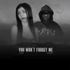 You Won't Forget Me
