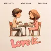 Love is...