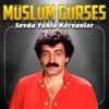 Sevda Yüklü Kervanlar