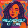 Meloncholy of Love