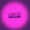 HUSH