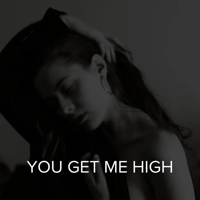 You Get Me High