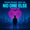 No One Else (Speed Up)