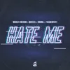 Hate Me