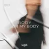 Body On My Body