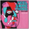 Feel Something