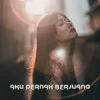 Aku Pernah Berjuang