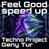 Feel Good (Speed Up)