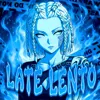 LATE LENTO