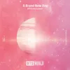 A Brand New Day  (Pt. 2)