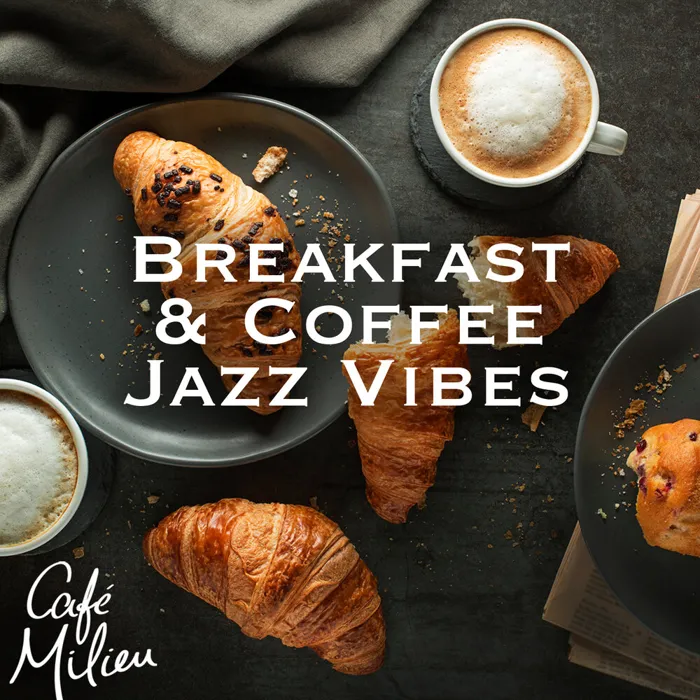 Breakfast & Coffee Jazz Vibes