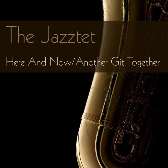 The Jazztet: Here And Now/Another Git Together