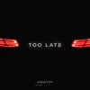 Too Late