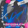 Pussy Lookin At Me