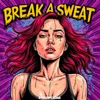 Break A Sweat