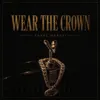 Wear The Crown