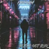 Better Not Run
