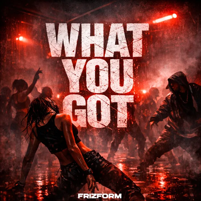 What You Got