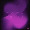 Down in it