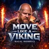 MOVE LIKE A VIKING