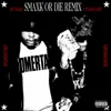 Smaxk Or Die