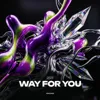 Way For You
