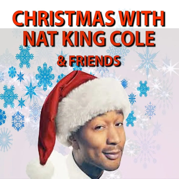 Christmas With NAT KING COLE & FRIENDS