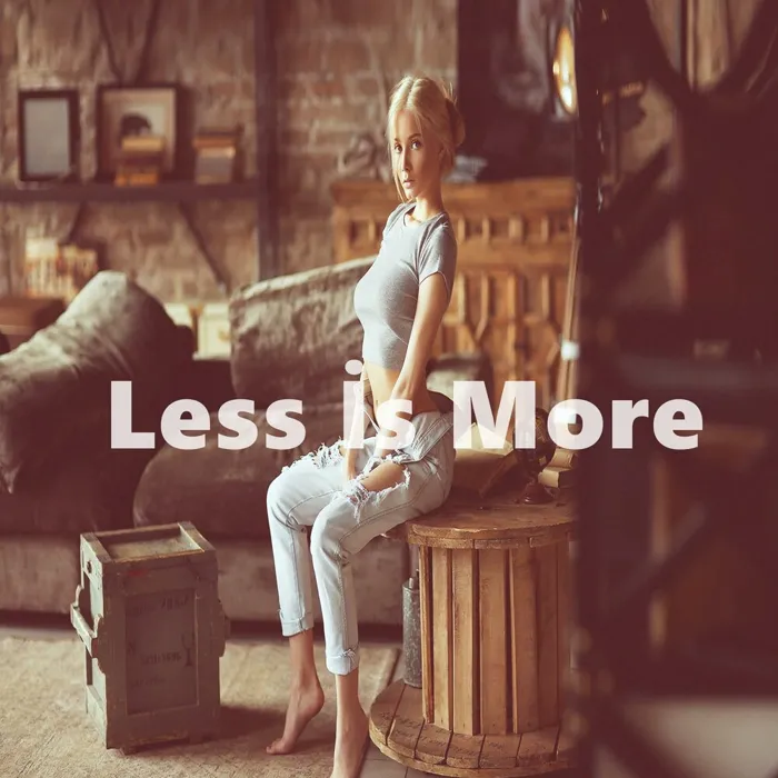 Less İs More