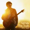 Tell Me the Truth