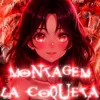 MONTAGEM LA COQUETA
